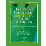 Habits of a Successful Beginner Band Musician: Tenor Sax