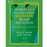 Habits of a Successful Beginner Band Musician: Bari Sax