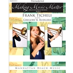 Making Music Matter, Book 1: Trombone