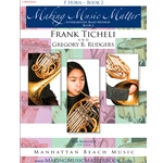 Making Music Matter, Book 2: French Horn