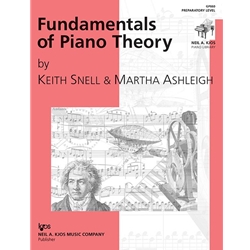 Fundamentals of Piano Theory: Preparatory Level - Snell