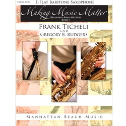 Making Music Matter, Book 1: Bari Sax